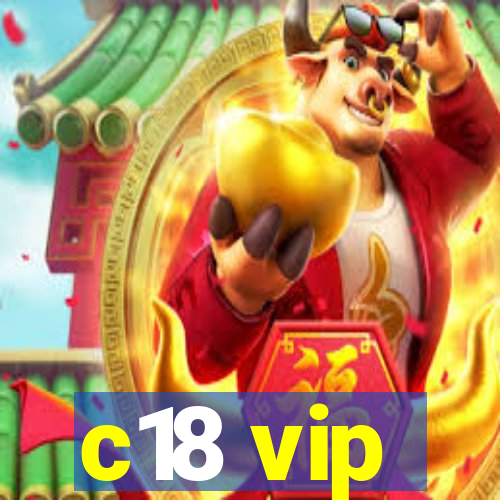 c18 vip